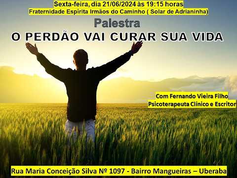 PALESTRA: O PERDÃO VAI CURAR SUA VIDA com @fernandovieirafilho