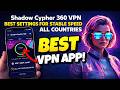  Shadow Cypher 360 VPN Full Beginner Tutorial for Secure Browsing 