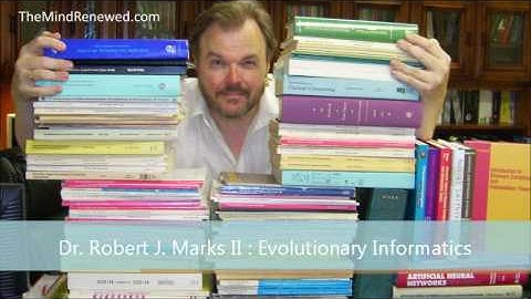 Dr. Robert J. Marks II : Evolutionary Informatics