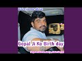 Gopal ji ko birth day