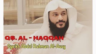 Syeikh Abdul Rahman Al-Ausy || Qs. Al - Haqqah
