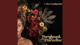 Video thumbnail of "Luisa Laakmann - Paralyzed In Paradise"