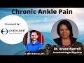 How to control chronic pain after an ankle surgery (Interview with Dr. Grace Harrell)