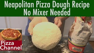 Making Neapolitan Pizza Dough with Your Hands by Pizza Channel 3,125 views 2 years ago 12 minutes, 31 seconds