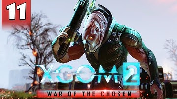 XCOM 2 War of the Chosen #11 - XENOFORMED WILDERNESS