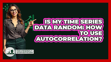 Is My Time Series Data Random: How To Use Autocorrelation? - The Friendly Statistician