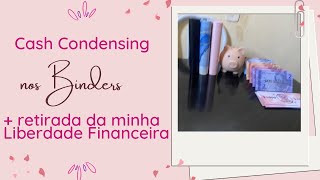 Cash Condensing | + retirada da minha Liberdade Financeira | Técnica dos Envelopes