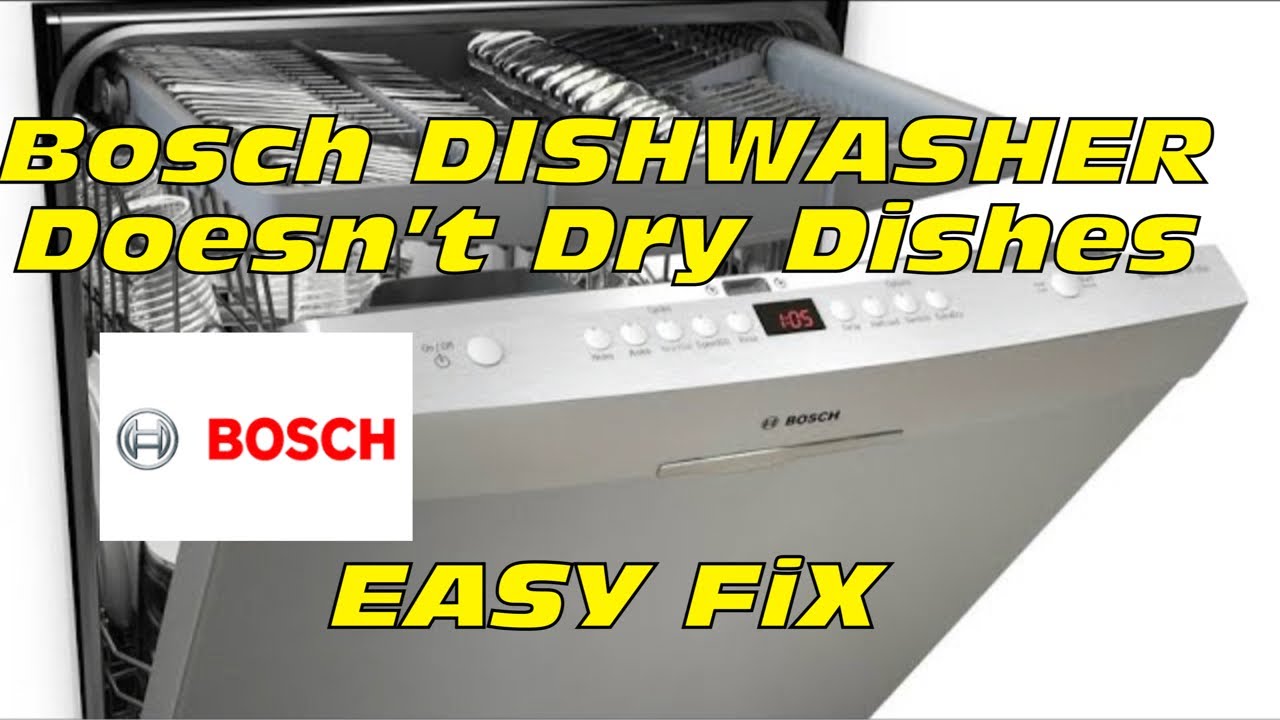 ✨ Bosch Dishwasher Doesn't Dry Dishes - (FIXED) ✨ - YouTube