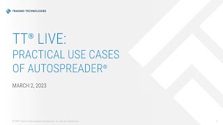 TT® Live: Practical Use Cases of Autospreader®