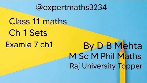 Class 11 maths | Chapter 1 Sets | Examples 7 ch 1 | NCERT