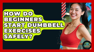 How Do Beginners Start Dumbbell Exercises Safely? - High Energy Training Hub