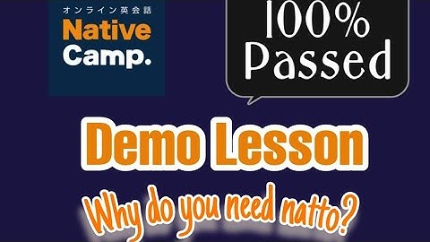 How I passed my Demo Class in Native Camp (Why do you need natto?)