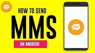 How to Send MMS on Android