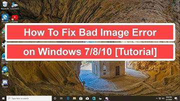 How To Fix Bad Image Error on Windows 7/8/10 [Tutorial]