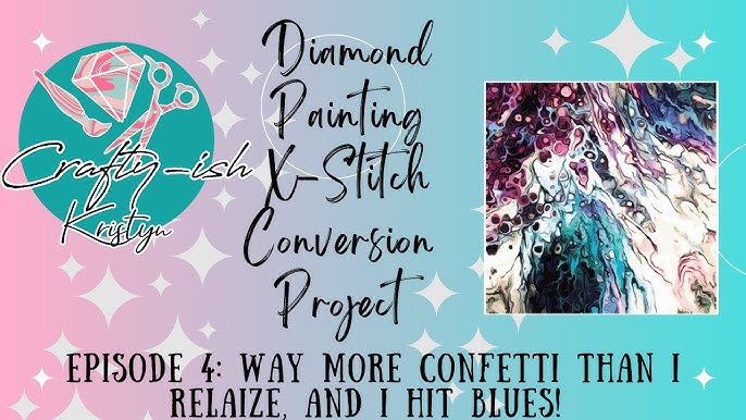 Diamond Painting Cross Stitch Conversion Ep. 3 