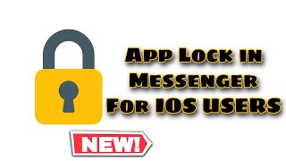 App Lock in Messenger for IOS Users | How to Activate it | New Update | 2020 screenshot 4