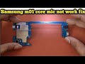 Samsung a01 core m01 core mic problem solution 100%