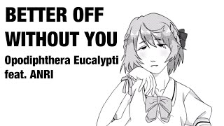 【ANRI】BETTER OFF WITHOUT YOU 【SynthV Original】