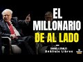 EL MILLONARIO DE AL LADO (Enfoque Finanzas Personales y Libertad financiera) - Resumen de Libros