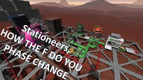 Stationeers - Phase Change = Failing to make a BOOM