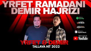 Demir Hajrizi & Yrfet Ramadani - Tallava 2022  Resimi