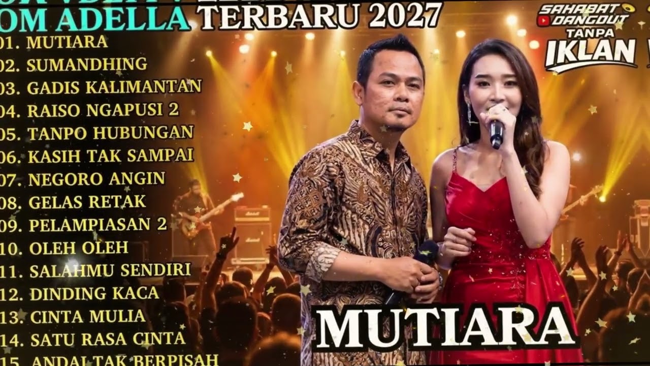 ADELLA TERBARU 2026 🔥 MUTIARA   SUMANDHING   GADIS MANIS KALIMANTAN  FULL ALBUM DANGDUT KOPLO TERBA