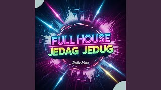  House Jedag Jedug