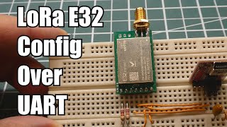Configure E32 LoRa Modules Over Serial Port
