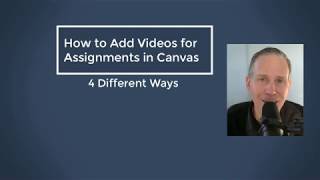 How to Upload Videos to Canvas for Assignments: 4 Ways for Students (Canvas LMS Instructure)