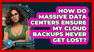 How Do Massive Data Centers Ensure My Cloud Backups Never Get Lost? - Your Computer Companion