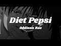 Diet Pepsi Addison Rae Slowed And Reverb