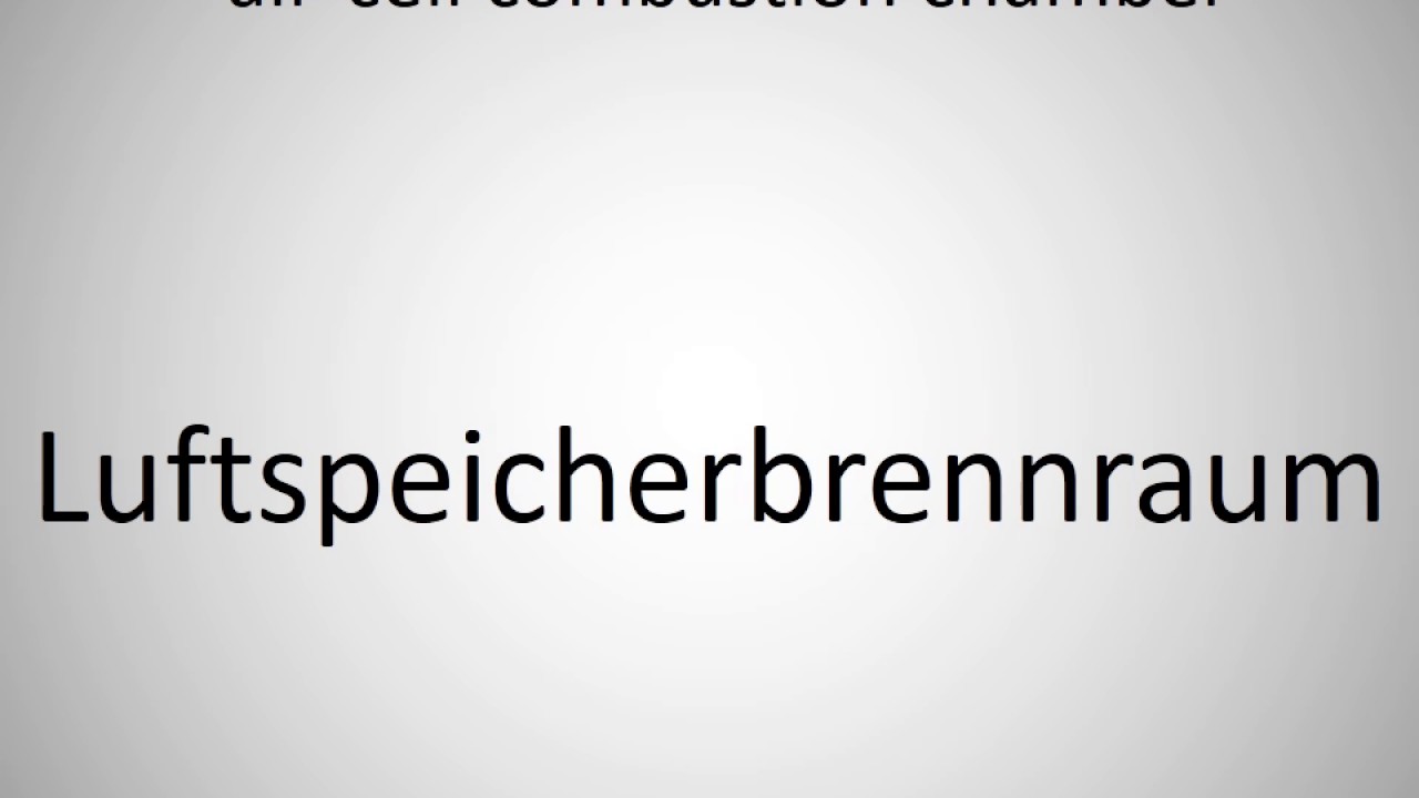 How to say aircell combustion chamber in German? YouTube