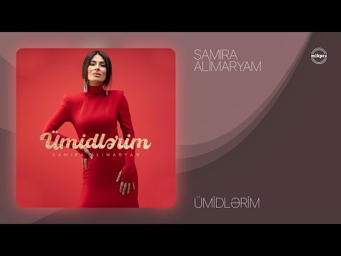 Samira AliMaryam — Ümidlərim (Rəsmi Audio)