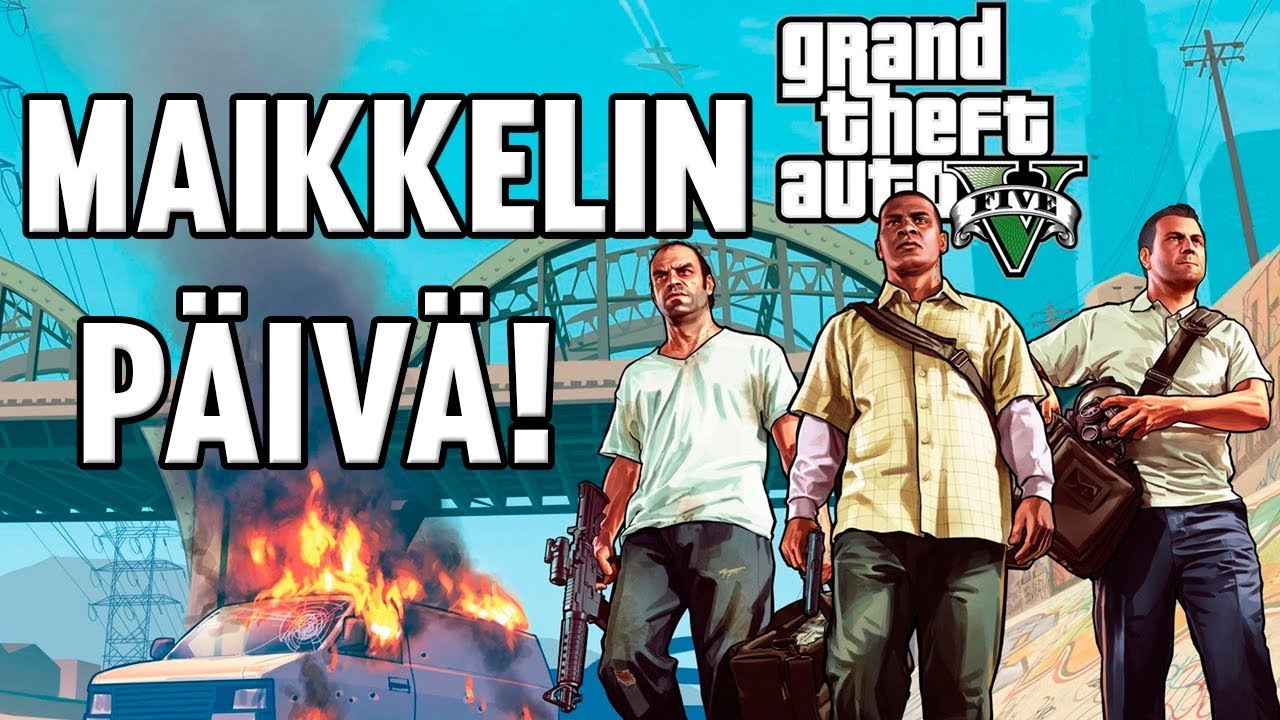 GTA V: Maikkelin Päivä!