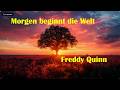 4K Freddy Quinn "Morgen beginnt die Welt"