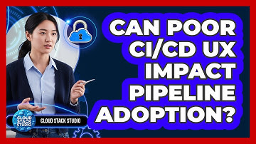 Can Poor CI/CD UX Impact Pipeline Adoption?