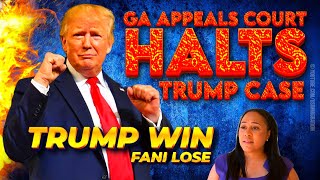 BREAKING🔥 Fani Willis DISQUALIFICATION Saga -  GA Appeals Court HALTS Trump Case🚨TRUMP WIN🔥Fani Lose