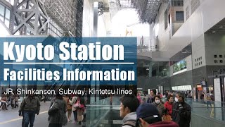 Kyoto station facilities information. How to change trains between JR, Shinkansen, Kintetsu & subway