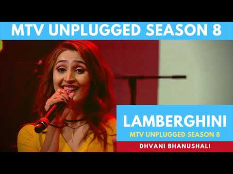 Lamberghini   MTV Unplugged  Season 8  Dhvani Bhanushali  The Doorbeen ft Ragini