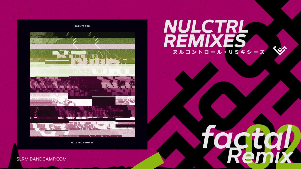 Watch NULCTRL (factal Remix) / Silentroom | NULCTRL REMIXES on YouTube Watch NULCTRL (factal Remix) / Silentroom | NULCTRL REMIXES on YouTube