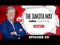 The Dakota Way Sales Coaching: May 22, 2025