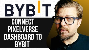 HOW TO CONNECT PIXELVERSE DASHBOARD TO BYBIT - 2025