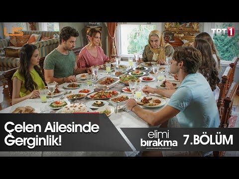 Çelen Ailesinde Gerginlik! - Elimi Bırakma 7.Bölüm