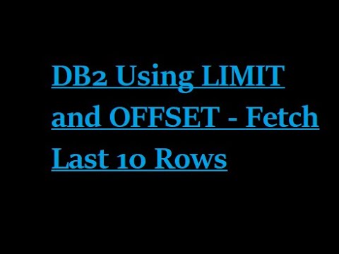 DB2 Using LIMIT and OFFSET - Fetch Last 10 Rows