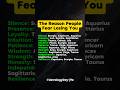 Real Reason People Fear Losing You Based on Your Zodiac Signs #zodiac #astrology #horoscope #tarot