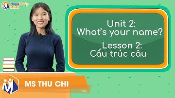 Tiếng Anh Lớp 3 | Unit 2: What