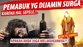 SULIT DIPERCAYA❗ PEMABUK INI MENJADI AHLI SURGA {DIMANA ADA MAKSIAT DISITU DIA BERADA}