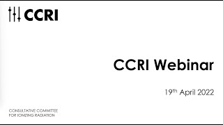 CCRI Webinar -19/04/2022-Radioactive Sources in Metrology: Applications and Alternative Technologies