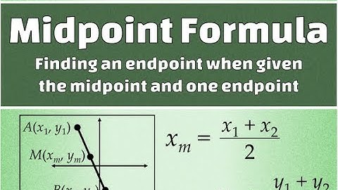 Finding an Endpoint Using the Midpoint Formula
