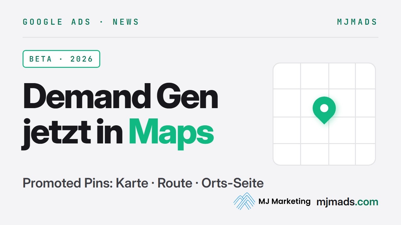 NEU: Google Ads in Google Maps! Demand Gen Beta 2026 erklärt (Promoted Pins)